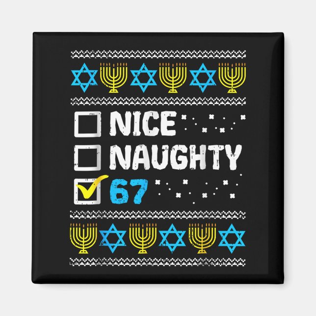 Imán Nice Naughty 67 Six Seven Ugly Hanukkah Sweater Ch (Frente)