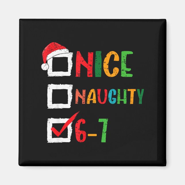 Imán Nice Naughty 6 7 Meme 67 Christmas Six Seven Boys  (Frente)