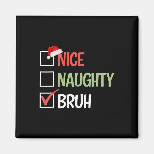 Imán Nice Naughty Bruh List Santa Hats Presente Christm (Frente)
