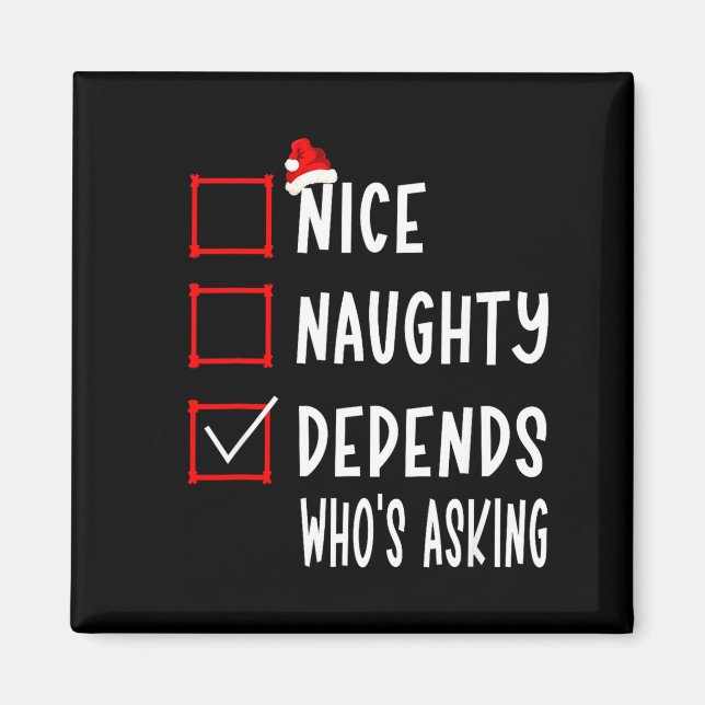 Imán Nice Naughty Depends Who's Asking Christmas List S (Frente)
