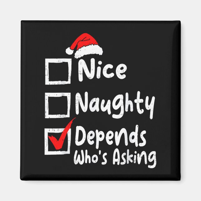 Imán Nice Naughty Depends Whos Asking Funny Christmas L (Frente)