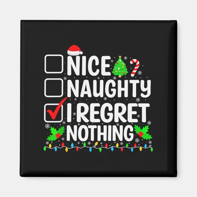 Imán Nice Naughty I Regret Nothing Christmas List Santa (Frente)