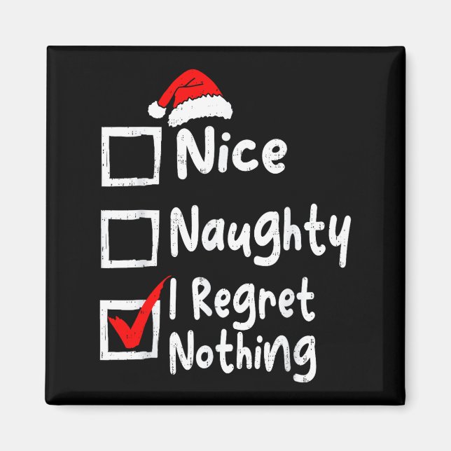 Imán Nice Naughty I Regret Nothing Funny Christmas List (Frente)