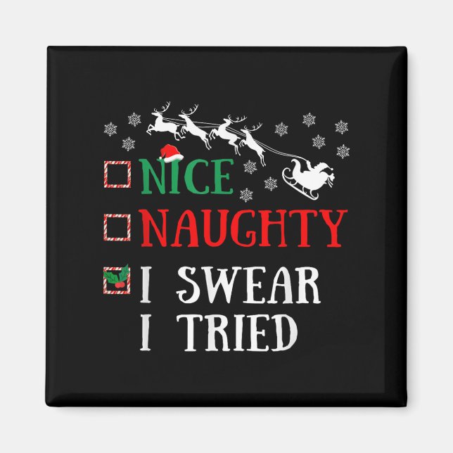 Imán Nice Naughty I Swear I Tried Funny Christmas Joke  (Frente)