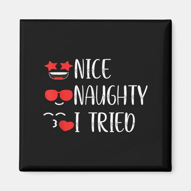 Imán Nice Naughty I Tried  (Frente)