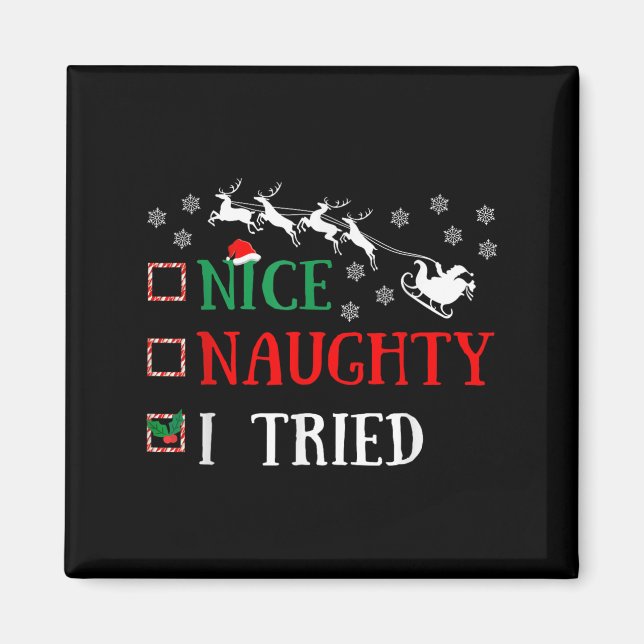 Imán Nice Naughty I Tried Funny Christmas Joke  (Frente)