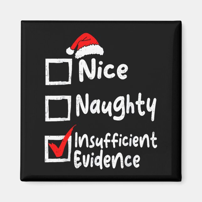 Imán Nice Naughty Insufficient Evidence Funny Christmas (Frente)