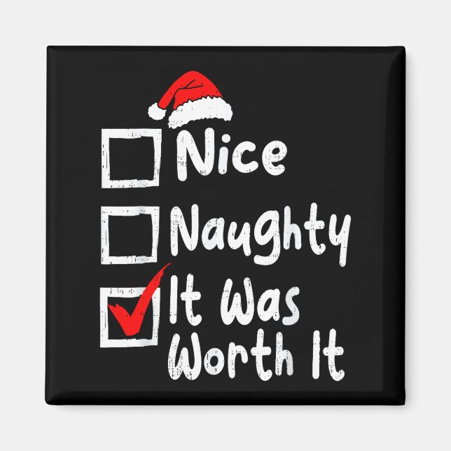 Imán Nice Naughty It Was Worth It Funny Christmas List  (Frente)