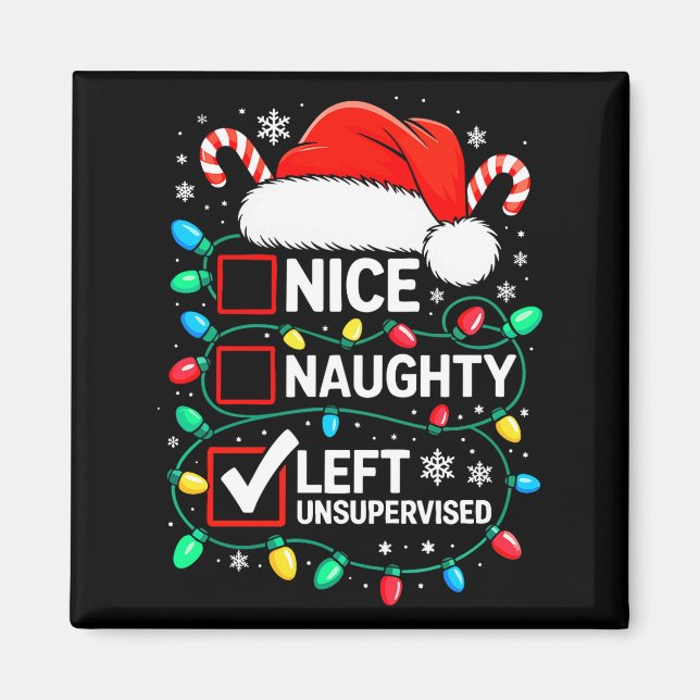 Imán Nice Naughty Left Unsupervised Shirt Funny Christm (Frente)