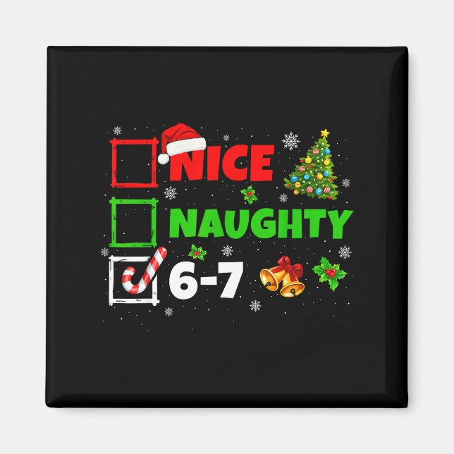 Imán Nice Naughty List 67 Christmas Brainrot Funny 6-7  (Frente)