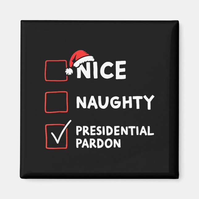 Imán Nice Naughty Presidential Pardon Christmas List Sa (Frente)