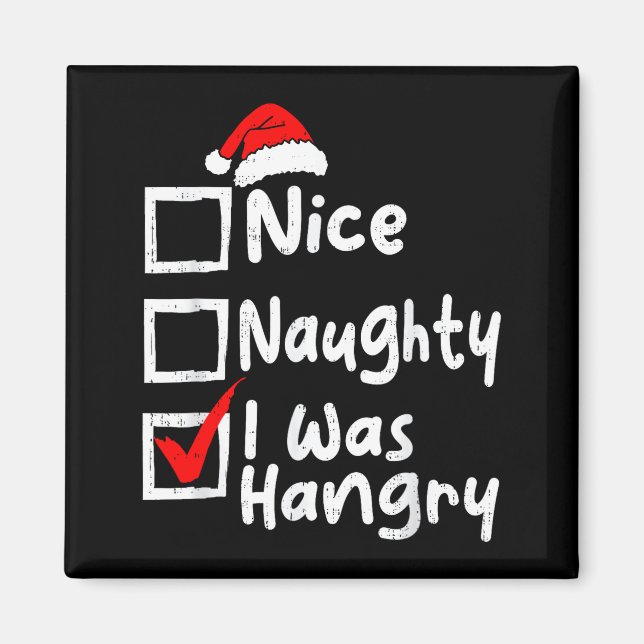 Imán Nice Naughty Was Hungry Funny Christmas List Famil (Frente)