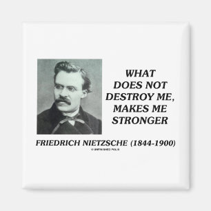 Imán Nietzsche Lo que no me destruye hace más fuerte