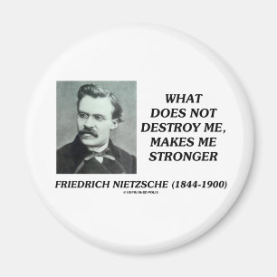 Imán Nietzsche Lo que no me destruye hace más fuerte