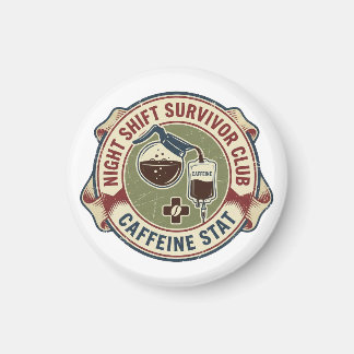Imán Night Shift Survivor Club Caffeine Nurse Coffee