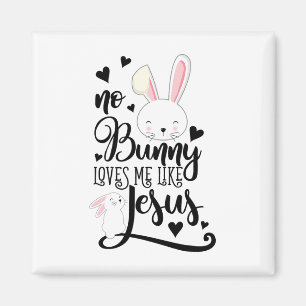 Imán Ningún conejo me ama como Jesús Camiseta cristiana