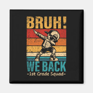 Imán Niño de primer grado Dabbing Bruh We Back 1er grad