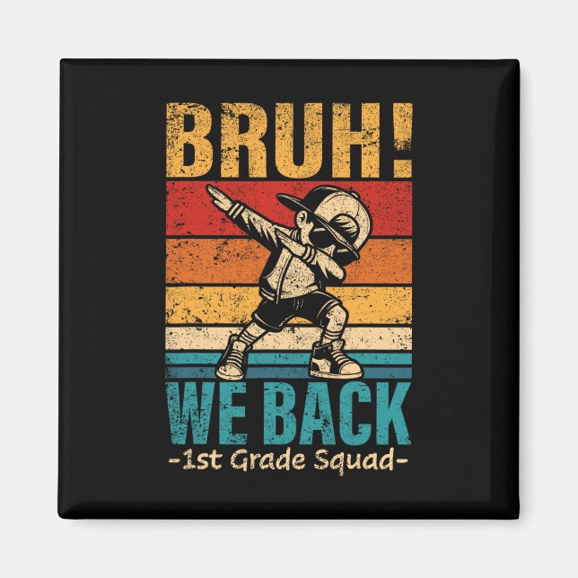 Imán Niño de primer grado Dabbing Bruh We Back 1er grad (Frente)
