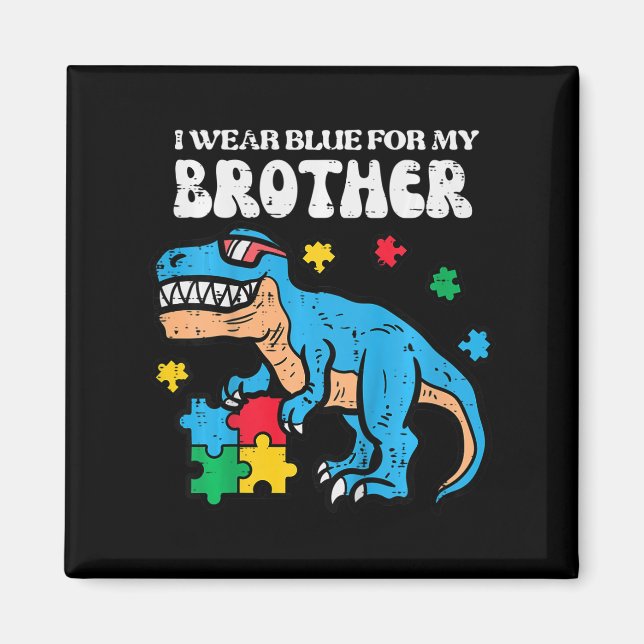 Imán Niños Autismo Conciencia Azul Para Mi Hermano Trex (Frente)