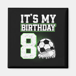 Imán Niños Fútbol De 8 Años Chico Es Mi Cumpleaños Nº 8