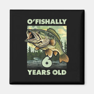 Imán Niños Pescador de 6 Años O'fishally 6 Pesca 6º