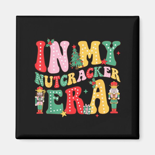 Imán Nk Nutcracker Squad In My Nutcracker Era Christmas (Frente)