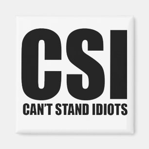 Imán No aguanto idiotas. Gracioso y ligeramente insulta