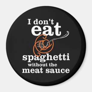Imán No como Spaghetti sin la salsa de carne