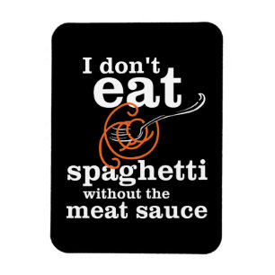 Imán No como Spaghetti sin la salsa de carne