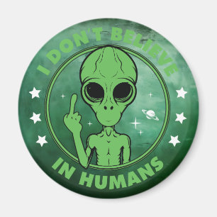 Imán No Creo En Humanos Diseño Divertido De Alien