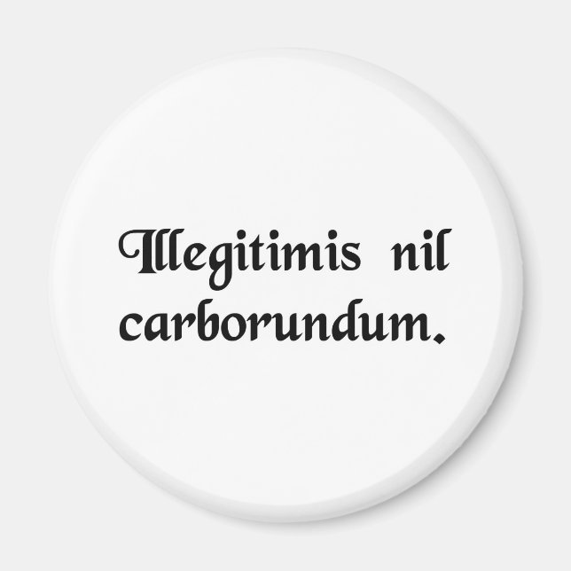 Imán No dejes que los bastardos te mueran. (Frente)