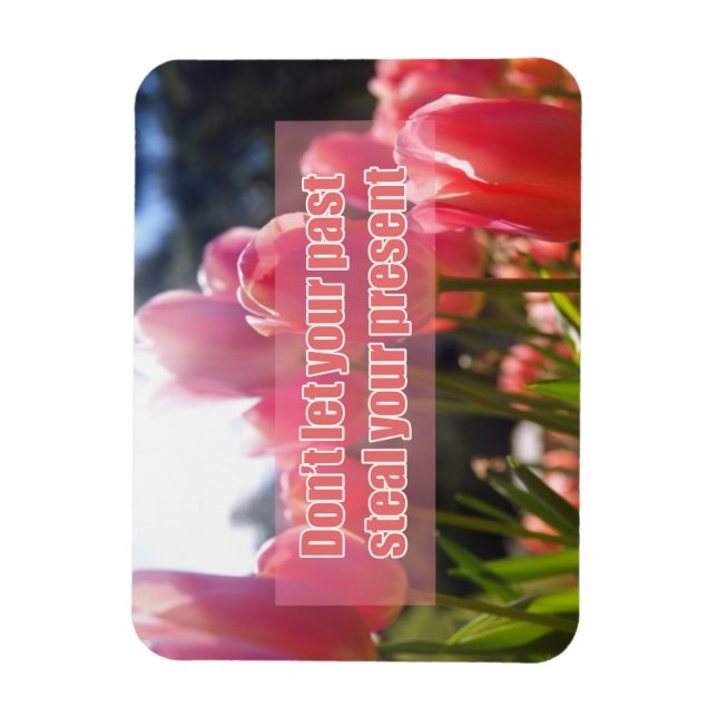 Imán No dejes que tu pasado robe tu presente (Vertical)