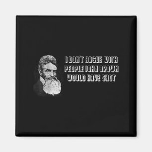 Imán No discuto con gente que John Brown habría apuñala