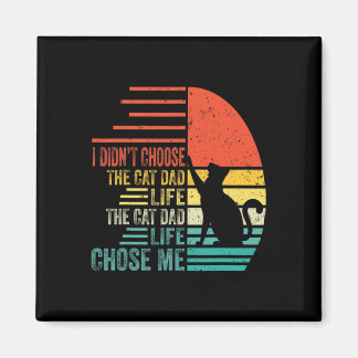 Imán No Elegí La Vida De Papá Gato Retro Día Del Padre