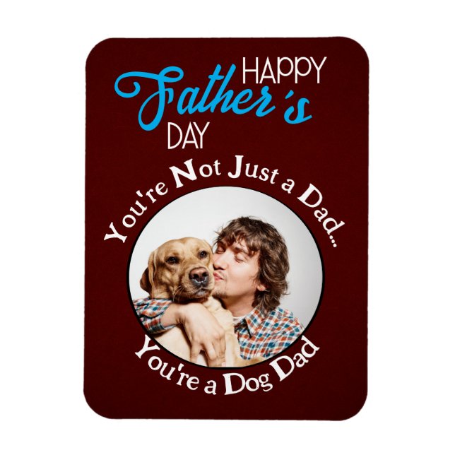 Imán No eres solo un papá... eres un perro que papá per (Vertical)