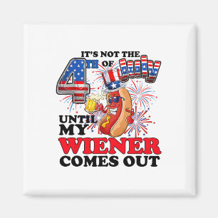Imán No es el 4 de julio hasta que salga mi Weiner