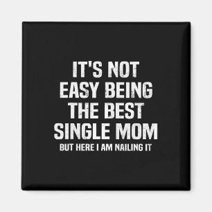 Imán No es fácil ser la mejor madre soltera graciosa