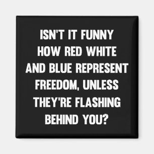 Imán ¿No es gracioso lo rojo blanco y azul... sarcás