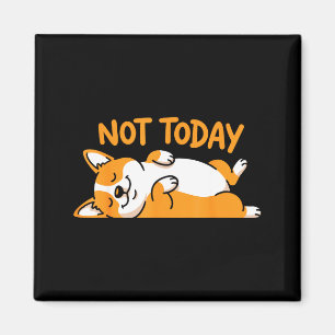 Imán No es lindo welsh corgi perro durmiendo para hombr