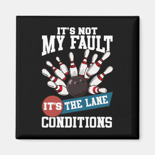 Imán No es mi culpa las condiciones de mi carril Funny