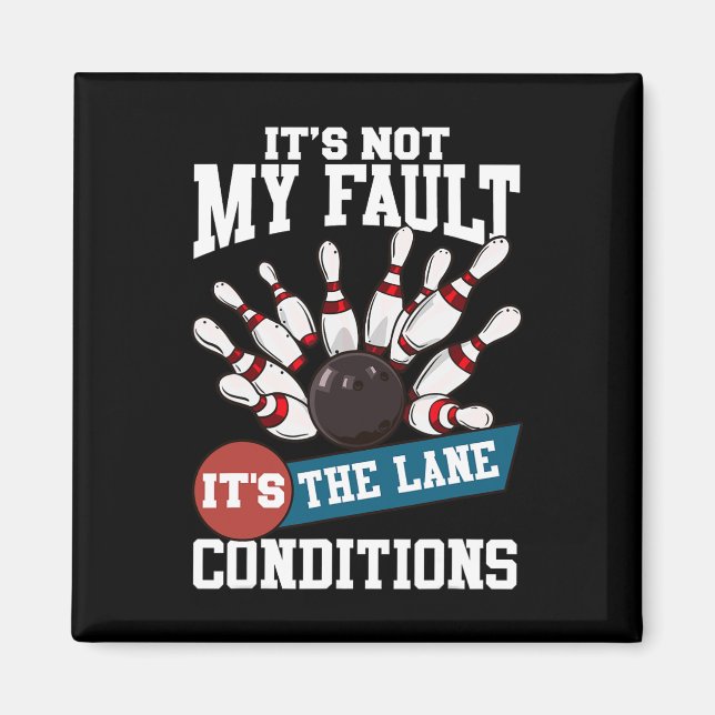 Imán No es mi culpa las condiciones de mi carril Funny  (Frente)