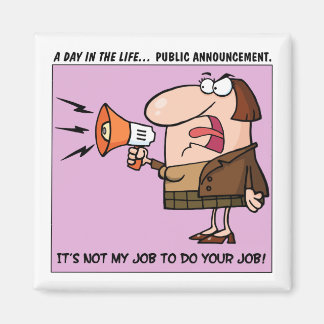 Imán No es mi trabajo hacer tu trabajo