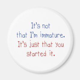 Imán No es que sea inmadura