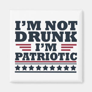 Imán No estoy borracho. Soy patriota divertido 4 de jul