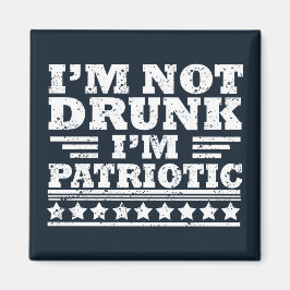 Imán No Estoy Borracho. Soy Patriota Divertido 4 de Jul