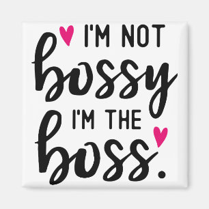 Imán No estoy BOSSY Soy el JEFE