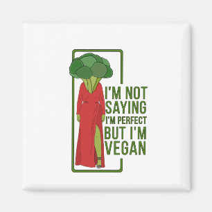 Imán No estoy diciendo que soy perfecto pero soy vegan