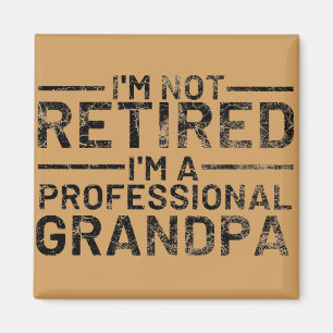 Imán No estoy jubilado soy un abuelo profesional