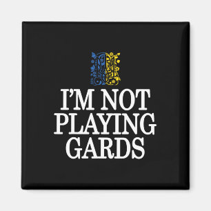 Imán No Estoy Jugando Cartas Apoyo a Ucrania Diseño Ret