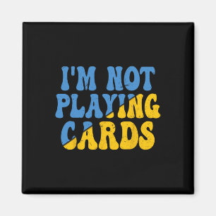 Imán No Estoy Jugando Cartas Apoyo a Ucrania Groovy Ret